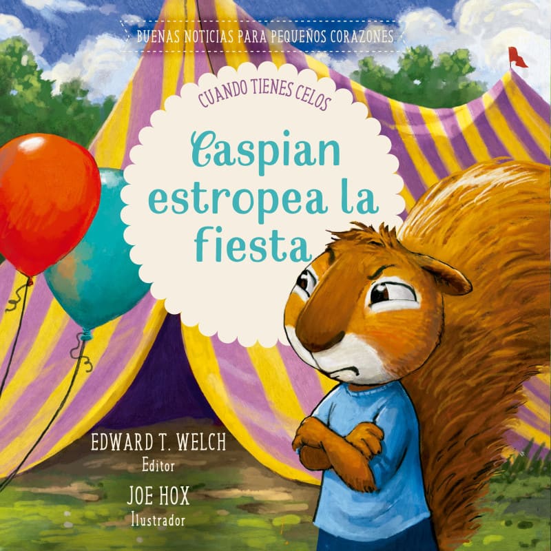 Caspian Estropea la Fiesta: Buenas Noticias para Pequeños Corazones – Edward T. Welch