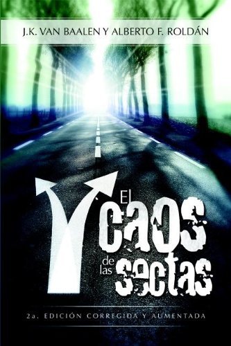 El Caos De Las Sectas - J K Van Baalen