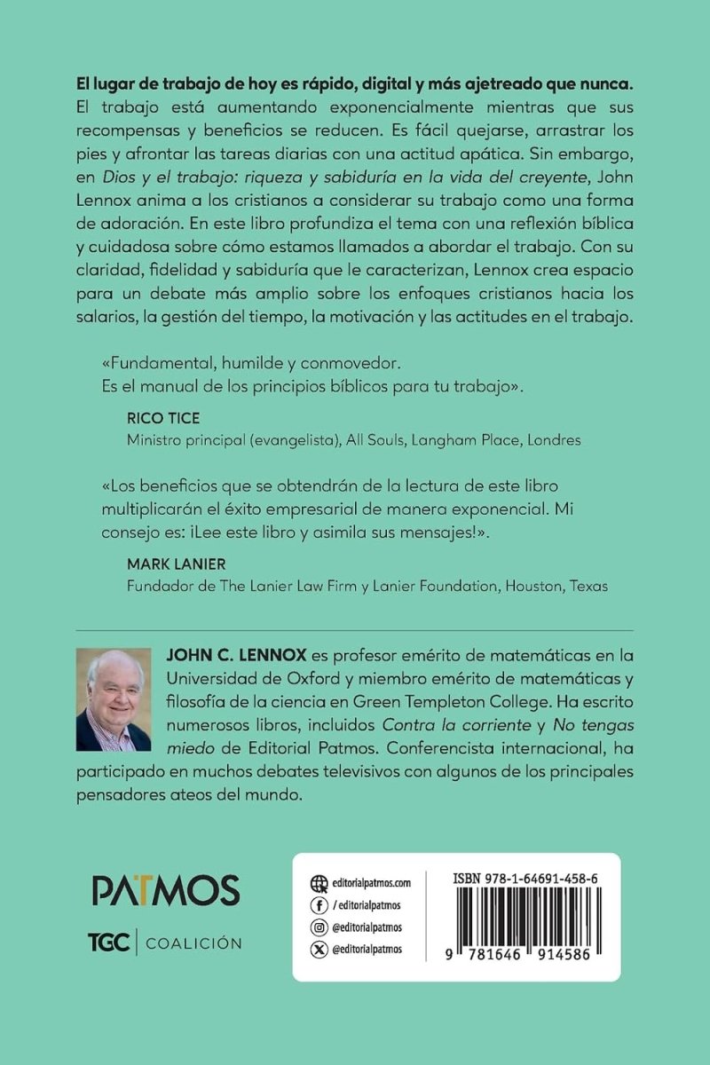 Dios Y El Trabajo Riqueza Y Sabiduría En La Vida Del Creyente - John Lennox