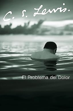 El Problema Del Dolor - C. S. Lewis