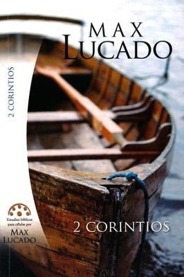 Estudio Biblico Max Lucado - 2 Corintios