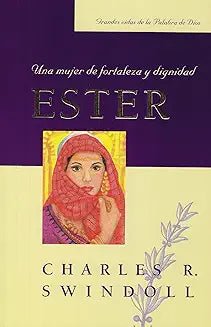 Ester: Una Mujer De Fortaleza Y Dignidad