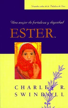 Ester: Una Mujer De Fortaleza Y Dignidad (Ed. Bolsillo)