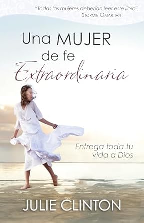 Una Mujer De Fe Extraordinaria