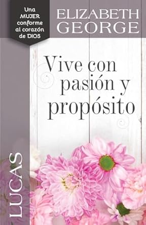 Lucas: Vive Con Pasión Y Propósito - Nueva Portada