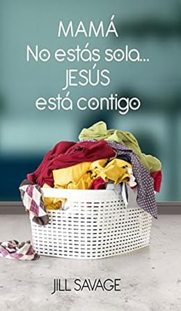 Mamá No Estás Sola, Jesús Está Contigo