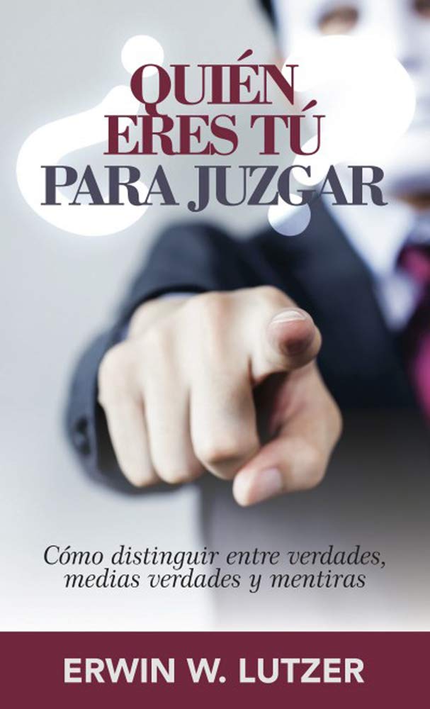 Quién Eres Tú Para Juzgar?