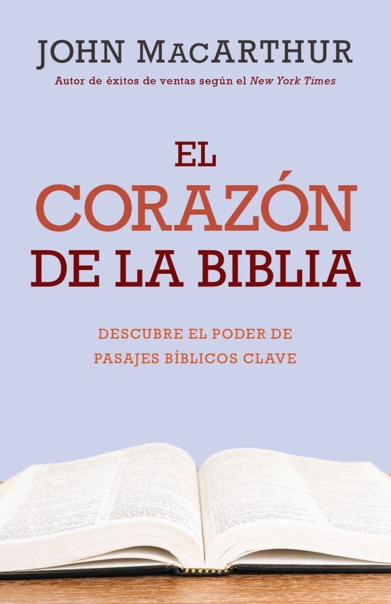 El Corazón De La Biblia - John Macarthur