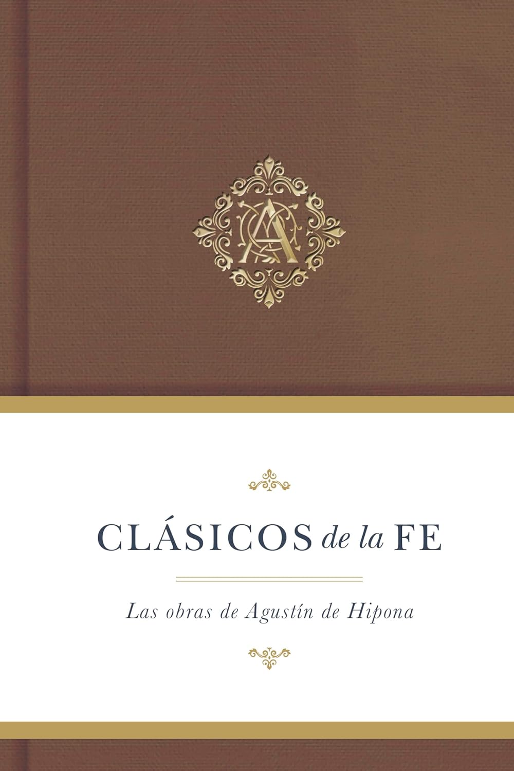 Clasicos de la Fe: Agustín de Hipona