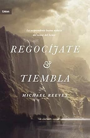 Regocijate Y Tiembla