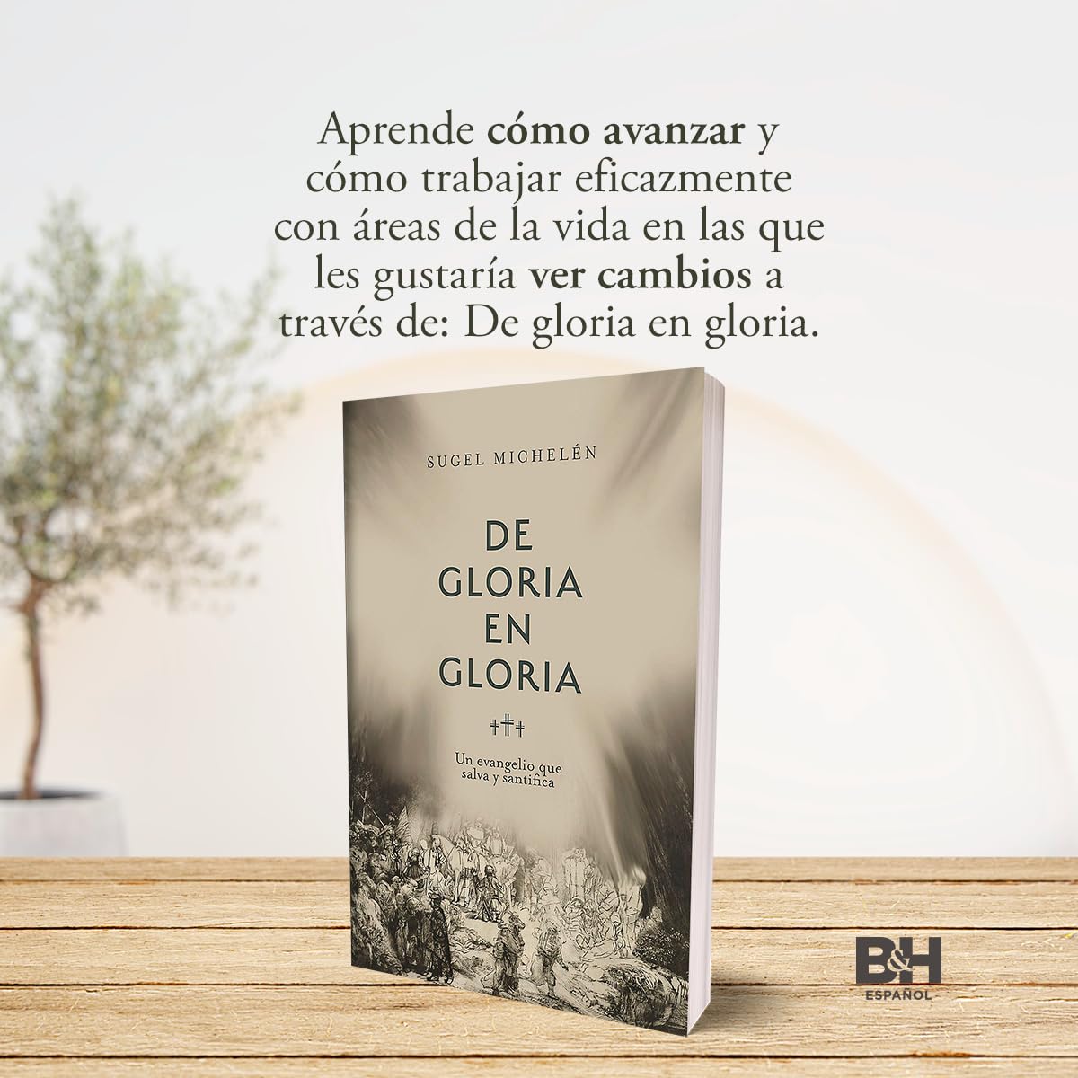 De Gloria en Gloria: Un Evangelio que Salva y Santifica