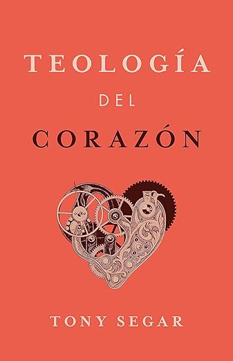 Teologia Del Corazon