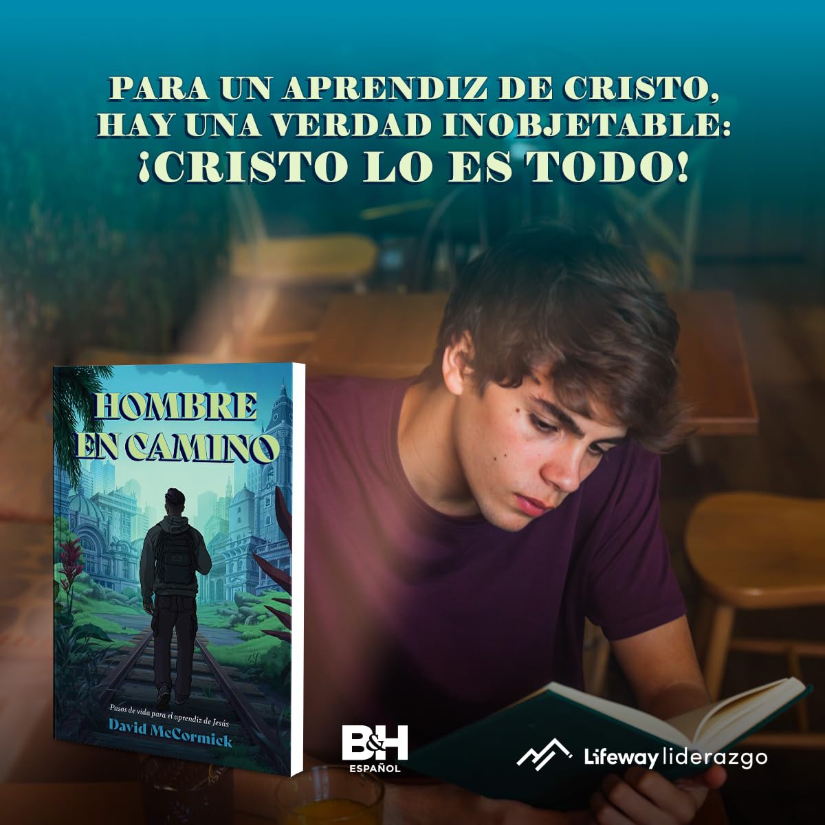 Hombre en el Camino: Pasos de vida para el aprendiz de Jesús