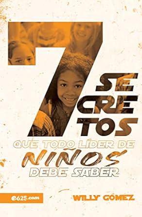 7 Secretos Que Todo Líder De Niños Debe Saber