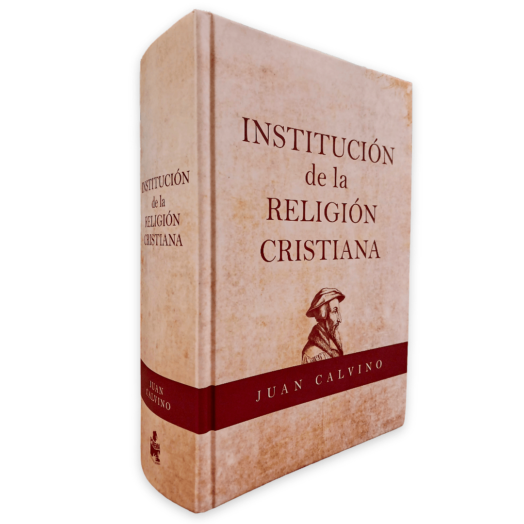 La Institución De La Religión Cristiana - Juan Calvino