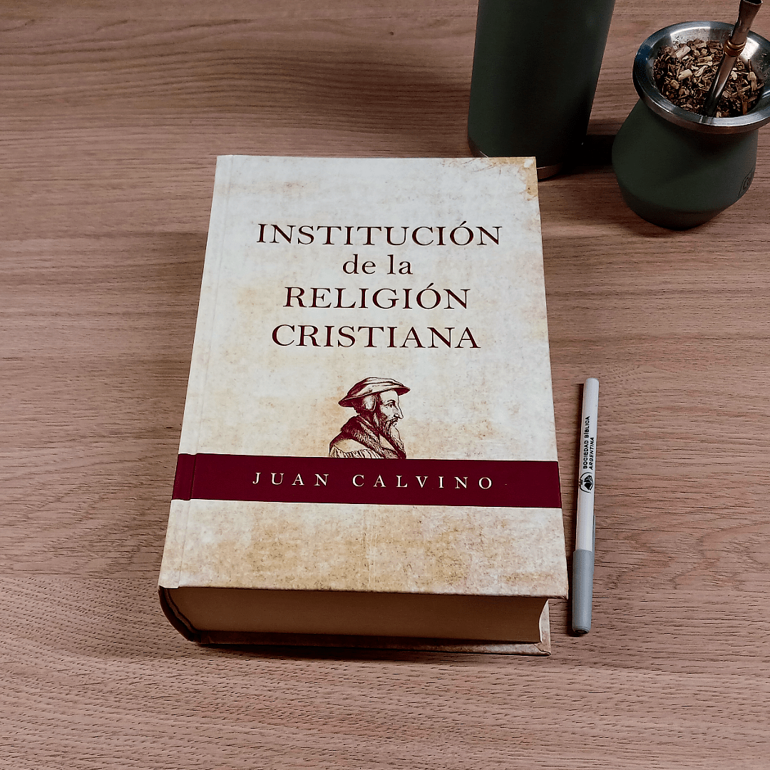 La Institución De La Religión Cristiana - Juan Calvino