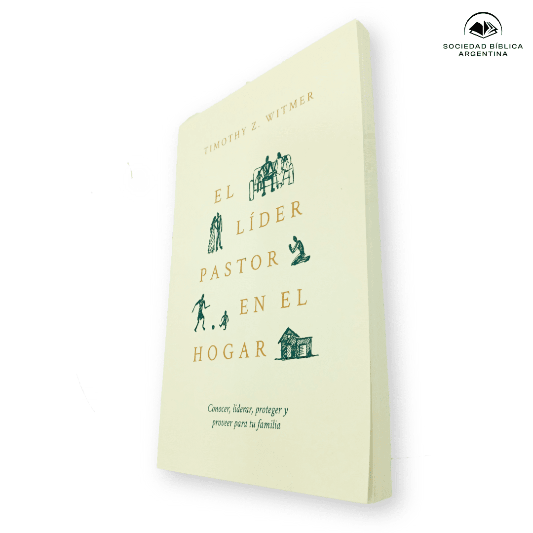 El líder pastor en el hogar - Timothy Z. Witmer