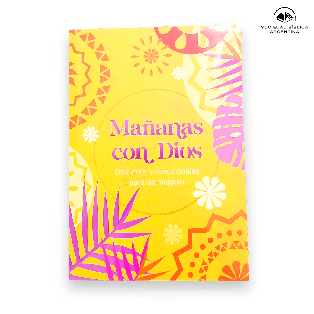 Mañanas con Dios: Oraciones y devocionales para las mujeres.