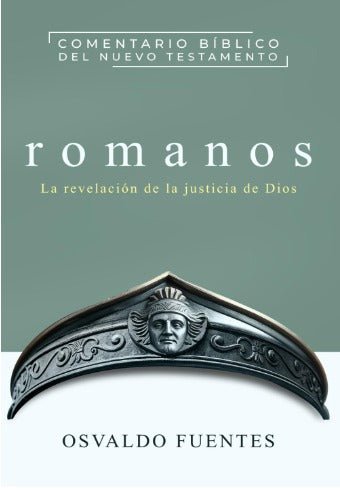ROMANOS - Comentario bíblico del Nuevo Testamento - Osvaldo Fuentes