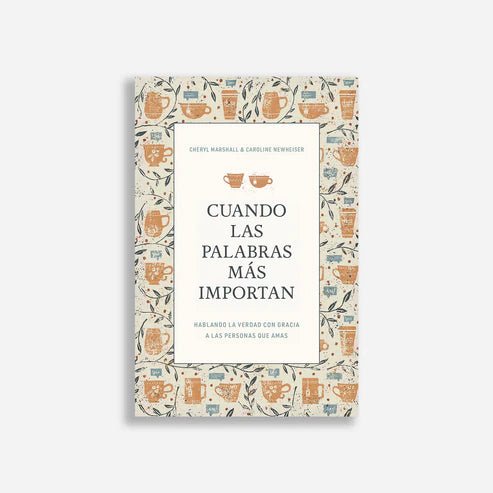 Cuando Las Palabras Más Importan - Cheryl Marshall & Caroline Newheiser