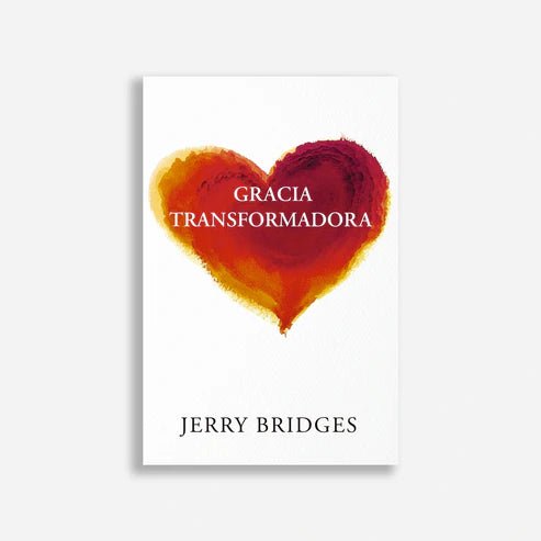 Gracia Transformadora - Jerry Bridges