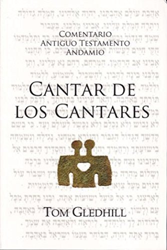 Cantar De Los Cantares Comentario Antiguo Testamento - Andamio