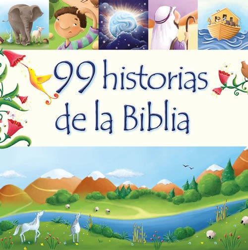 99 Historias De La Biblia Para Niños