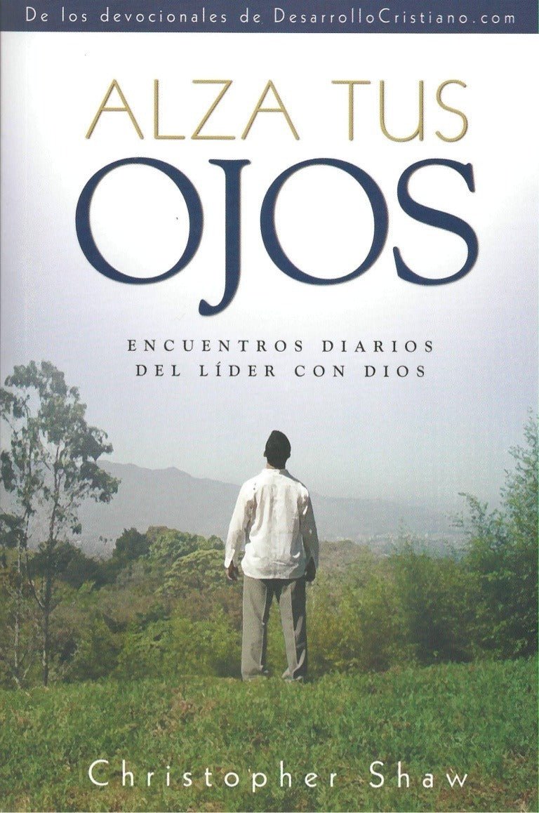 Devocional Cristiano Alza Tus Ojos Christopher Shaw