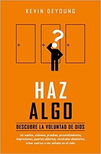 Haz Algo Descubre La Voluntad De Dios