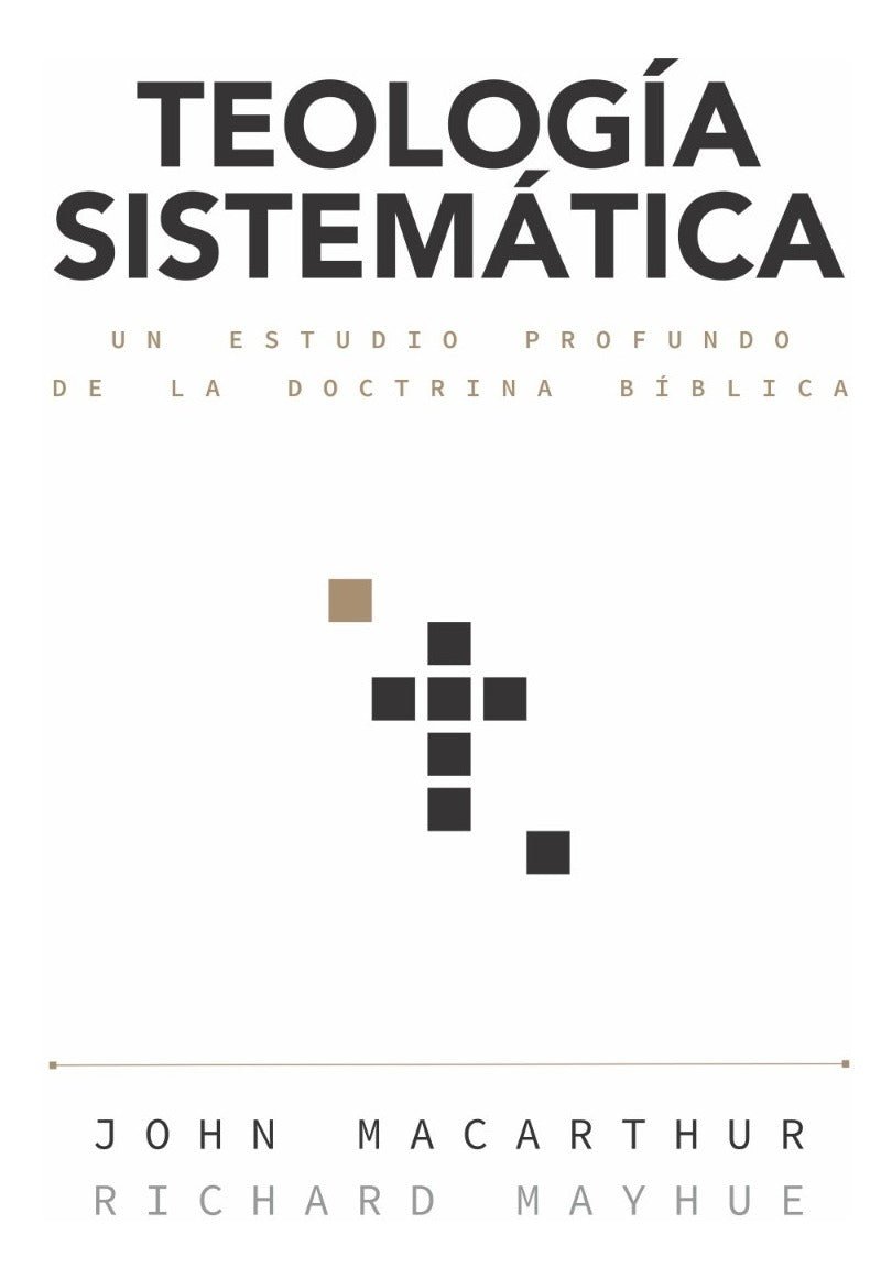 Teología Sistemática , Macarthur, John