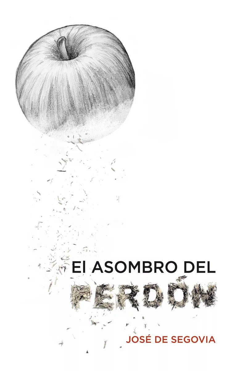 El Asombro Del Perdon  José de Segovia Andamio