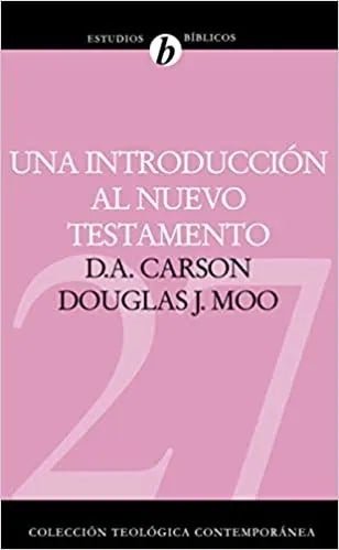Introducción Al Nuevo Testamento - Carson Douglas J. Moo