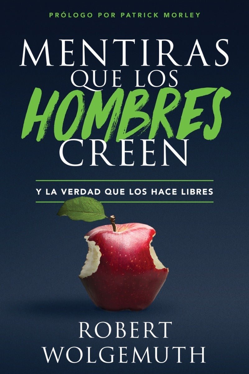 Mentiras Que Los Hombres Creen - Robert Wolgemuth