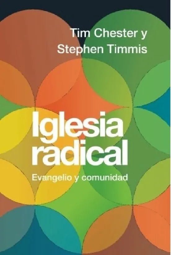 Iglesia Radical  Tim Chester y Steve Timmis Andamio