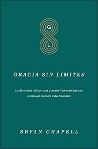 Gracia Sin Límites Bryan Chapell
