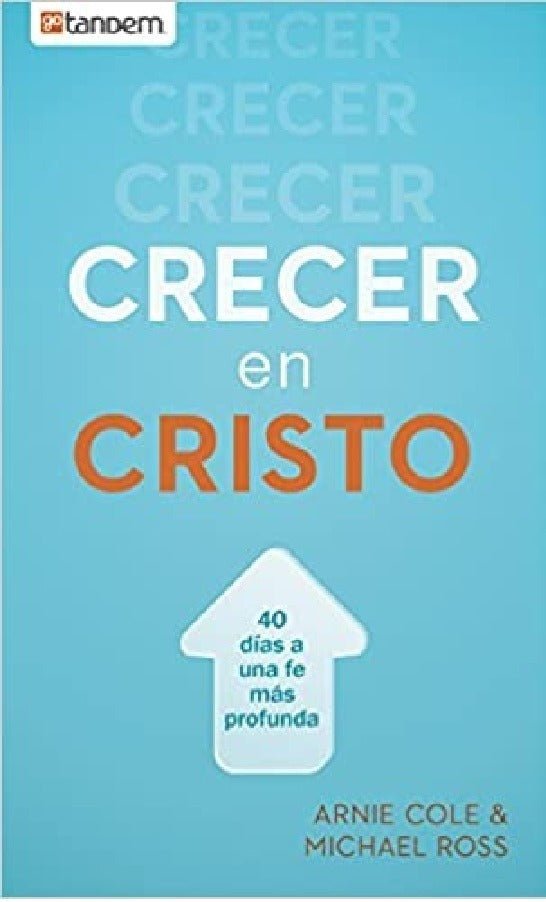 Crecer En Cristo - Arnie Cole Y Michael Ross