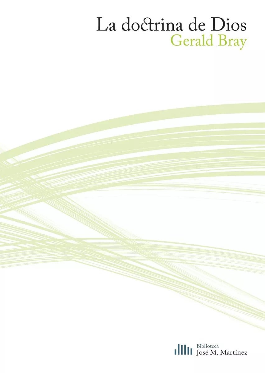 La Doctrina De Dios  Gerald L. Bray Andamio