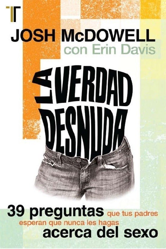 La Verdad Desnuda - Josh Macdowell