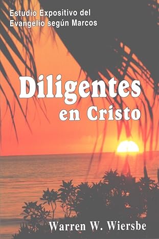 Diligentes En Cristo (Marcos)