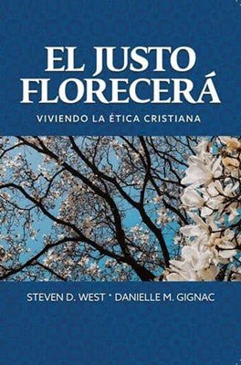 El Justo Florecerá - Steven West, / D. Gignac