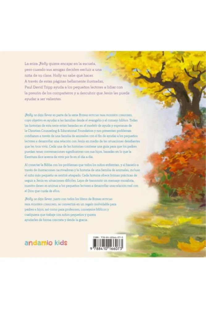 Holly Se Deja Llevar: Buenas Noticias para Pequeños Corazones – P. Tripp y J. Hox