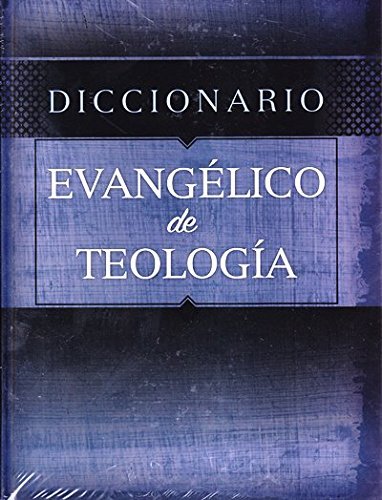 Diccionario Evangelico De Teologia -