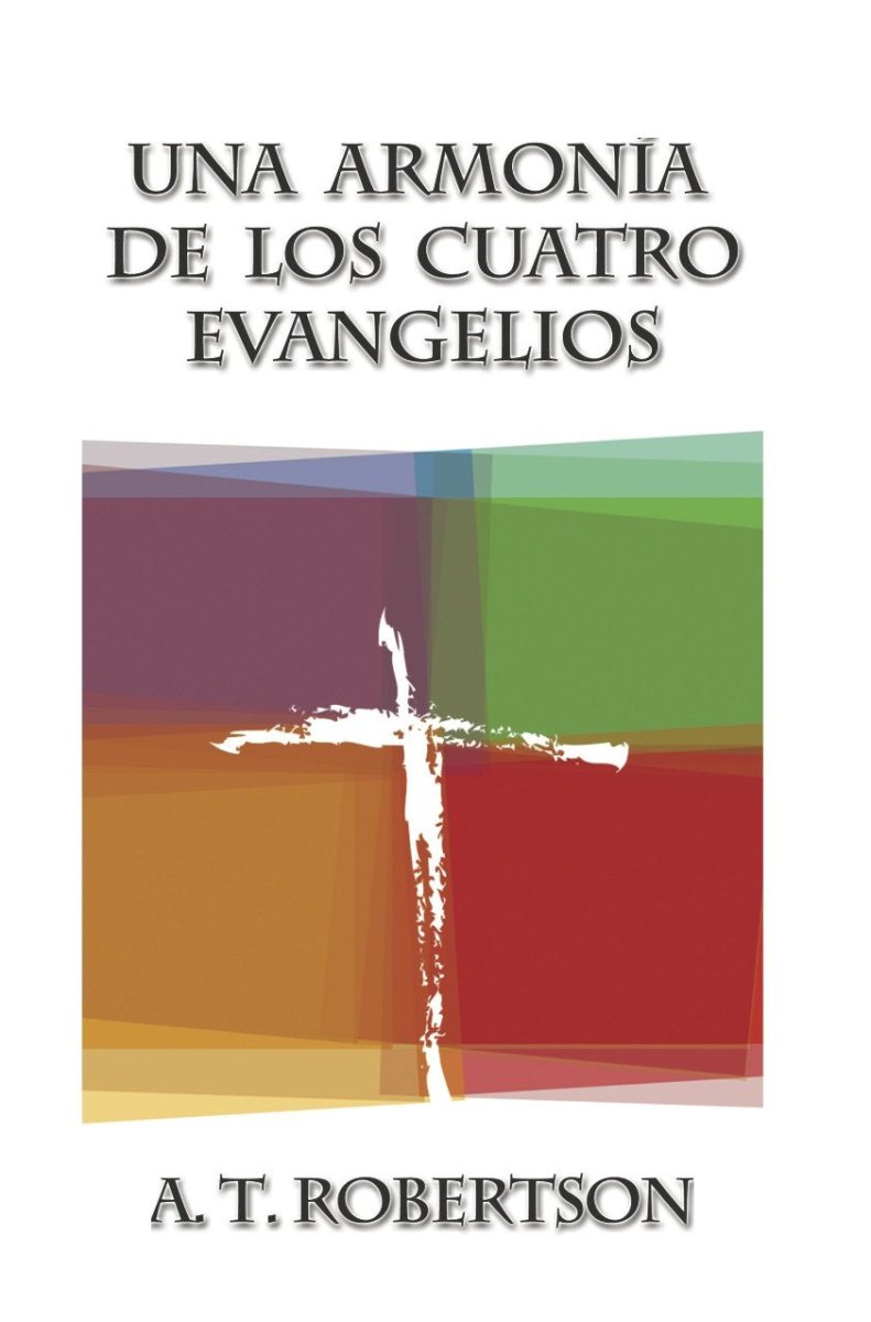 Una Armonia De Los Cuatro Evangelios - Mundo Hispano