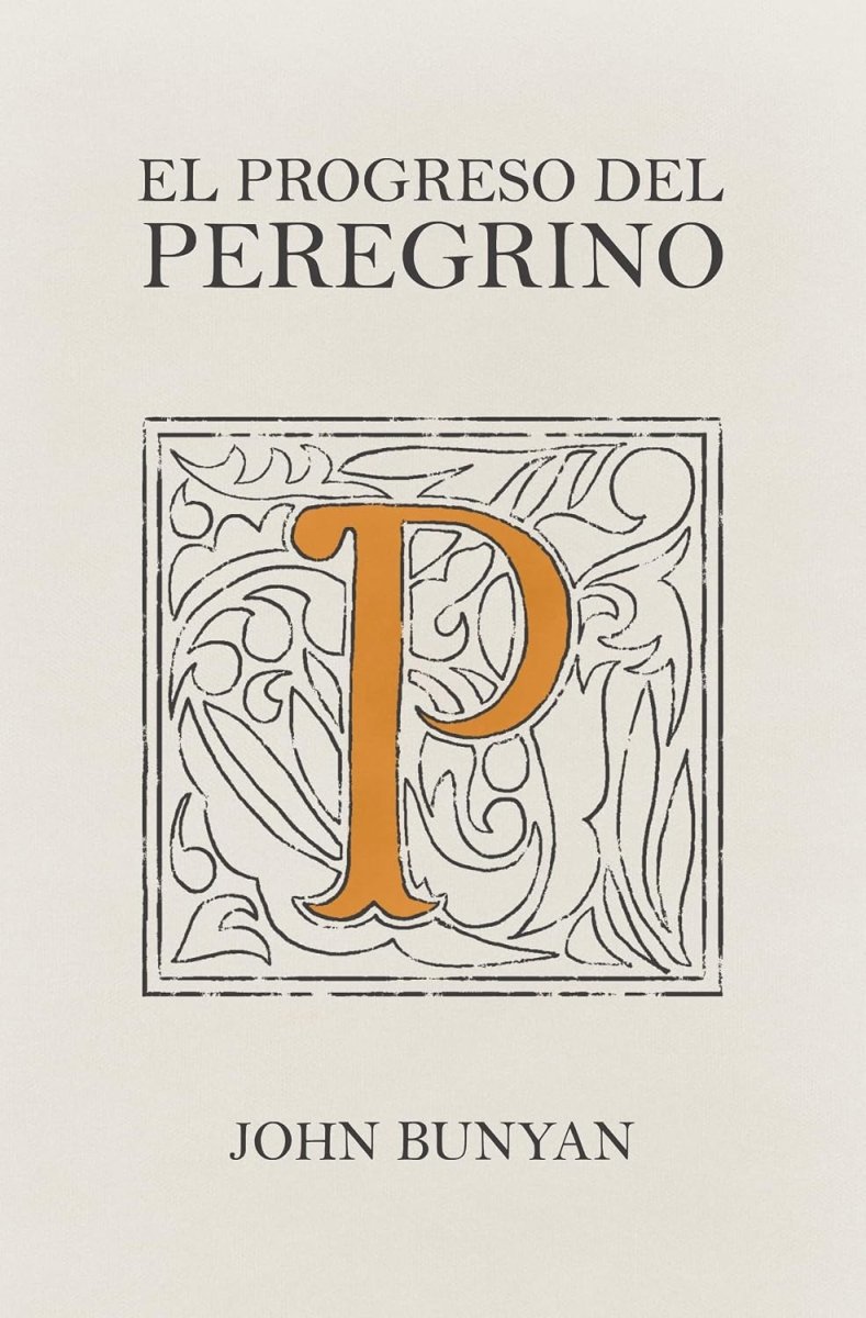 El Progreso Del Peregrino - John Bunyan
