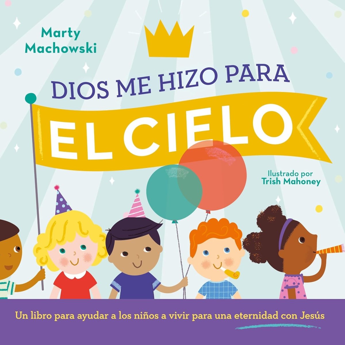Dios Me Hizo Para El Cielo - Marty Machowski