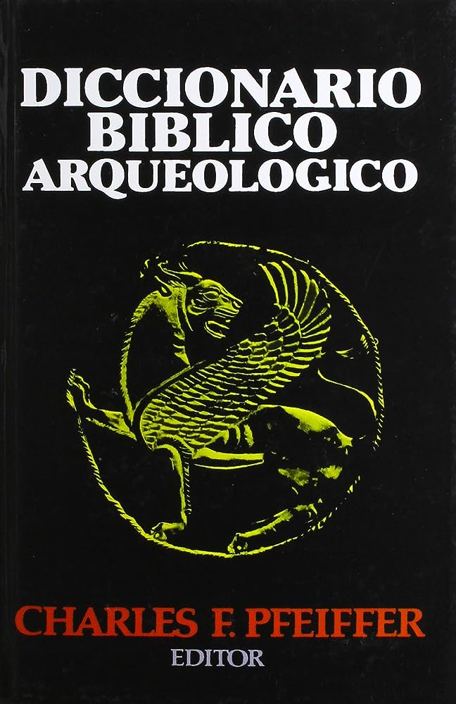Diccionario Biblico Arqueologico - Mundo Hispano