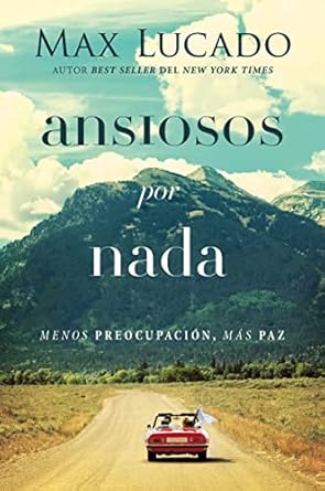 Ansiosos Por Nada - Max Lucado