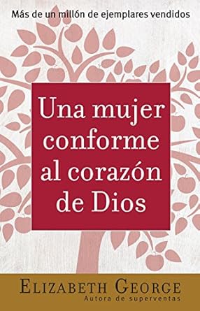 Una Mujer Conforme Al Corazon De Dios