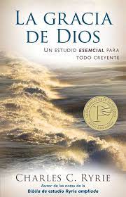 La Gracia De Dios Charles Ryrie - Kregel