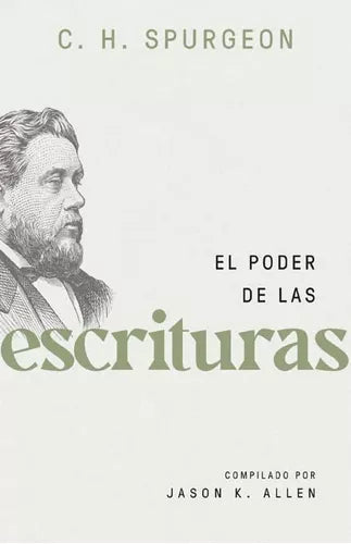 El Poder De Las Escrituras Charles Spurgeon - Portavoz